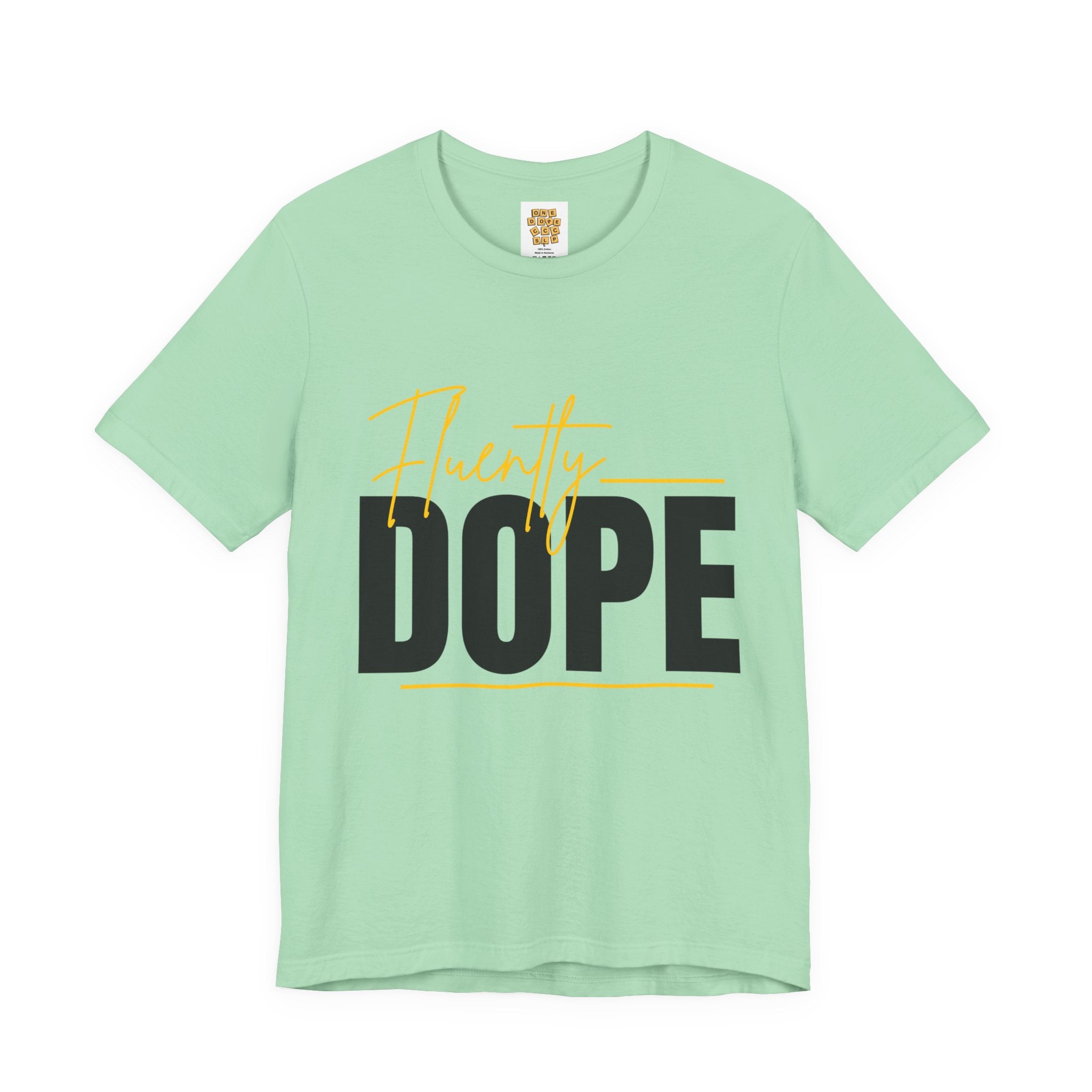 Fluently Dope Tee, Speech Therapy Hustle Shirt, Unisex Graphic T-Shirt, Motivational Apparel, Fun Therapy Gift, Casual Wear