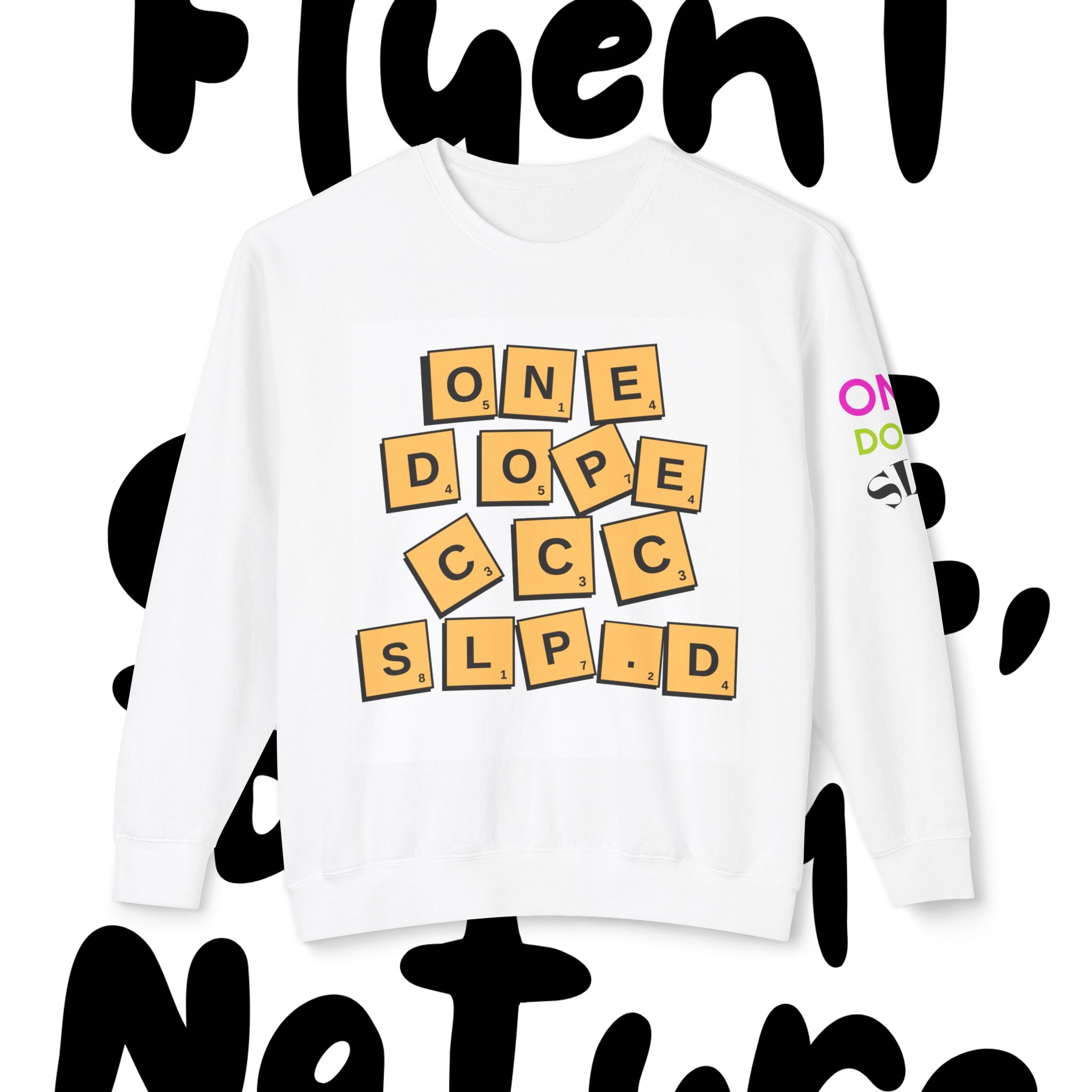 One Dope SLP Scrabble “ Speech Therapy is My Hustle” Crewneck Sweatshirt