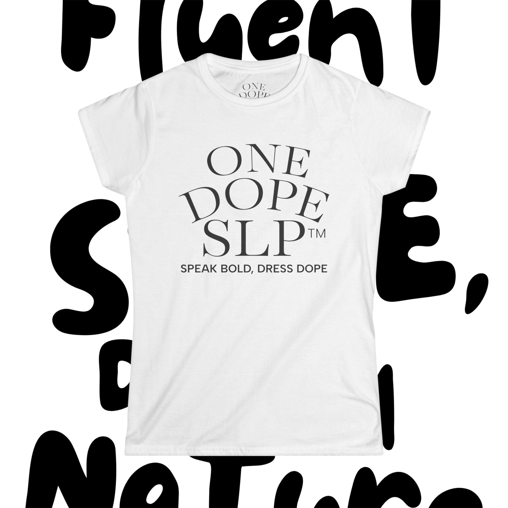 Stylish Statement Tee: One Dope SLP