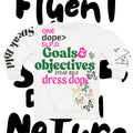 Grafitti Goals & Objectives Speak Bold Dress Dope Sweatshirt