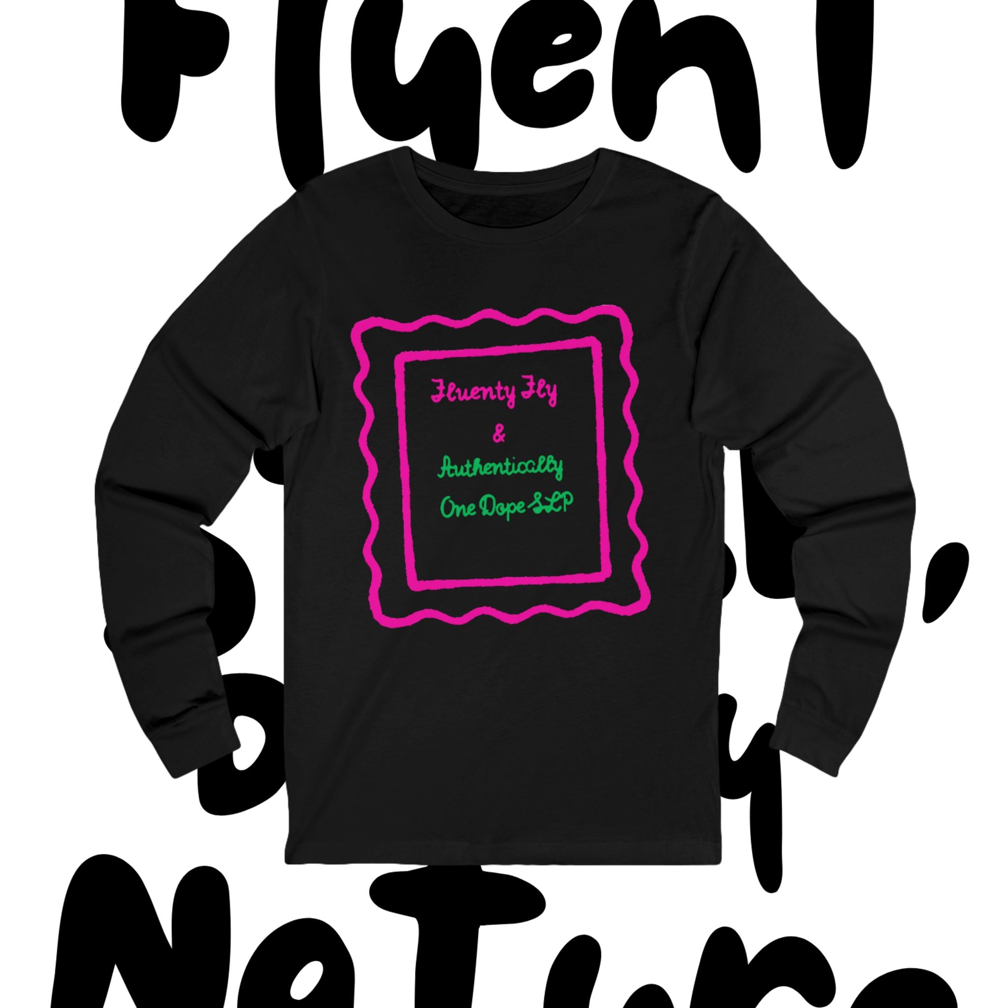 Fluently Fly & Authentically One Dope