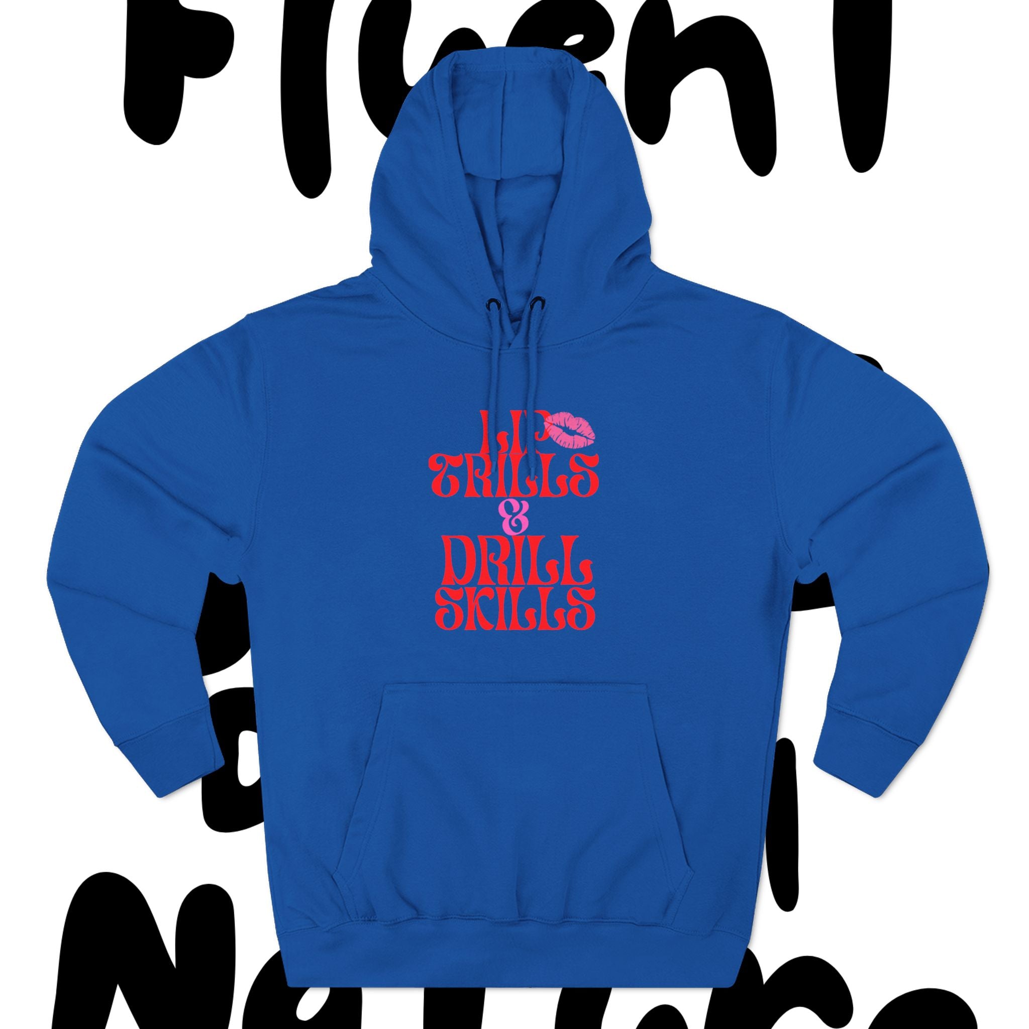 Lip Trills & Drill Skills Hoodie