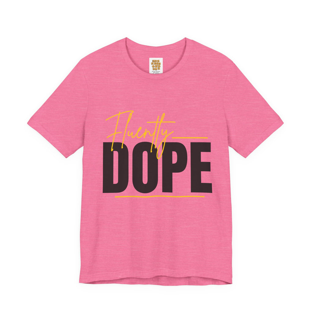 Fluently Dope Tee, Speech Therapy Hustle Shirt, Unisex Graphic T-Shirt, Motivational Apparel, Fun Therapy Gift, Casual Wear