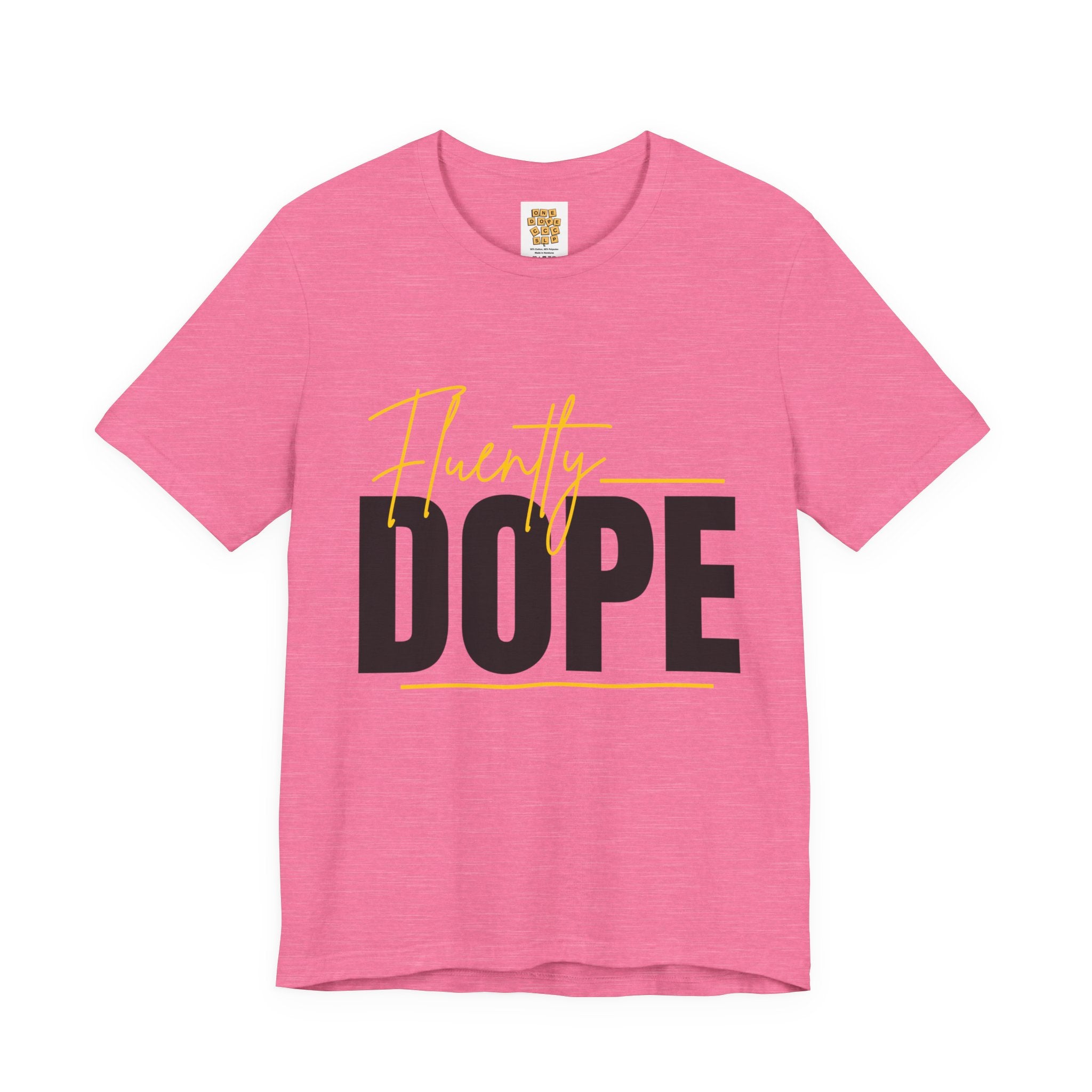 Fluently Dope Tee, Speech Therapy Hustle Shirt, Unisex Graphic T-Shirt, Motivational Apparel, Fun Therapy Gift, Casual Wear