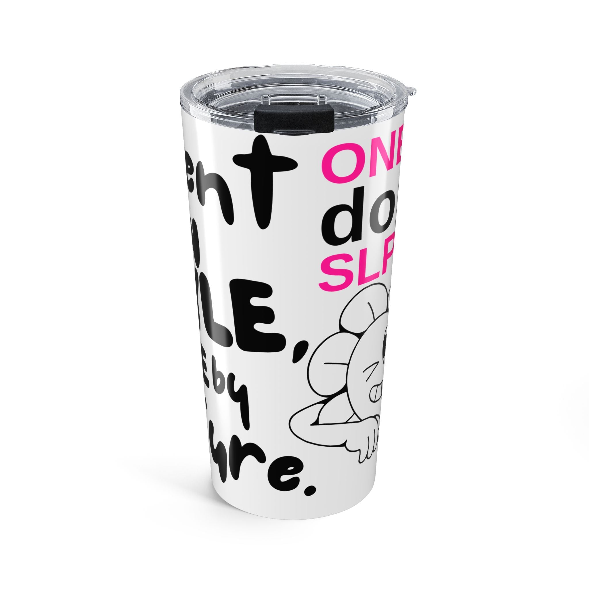 “Fluent in Style, Dope By Nature” 20 oz Tumbler (One Dope SLP)