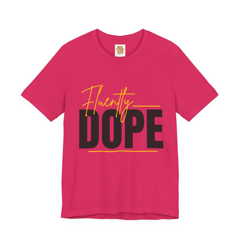 Fluently Dope Tee, Speech Therapy Hustle Shirt, Unisex Graphic T-Shirt, Motivational Apparel, Fun Therapy Gift, Casual Wear