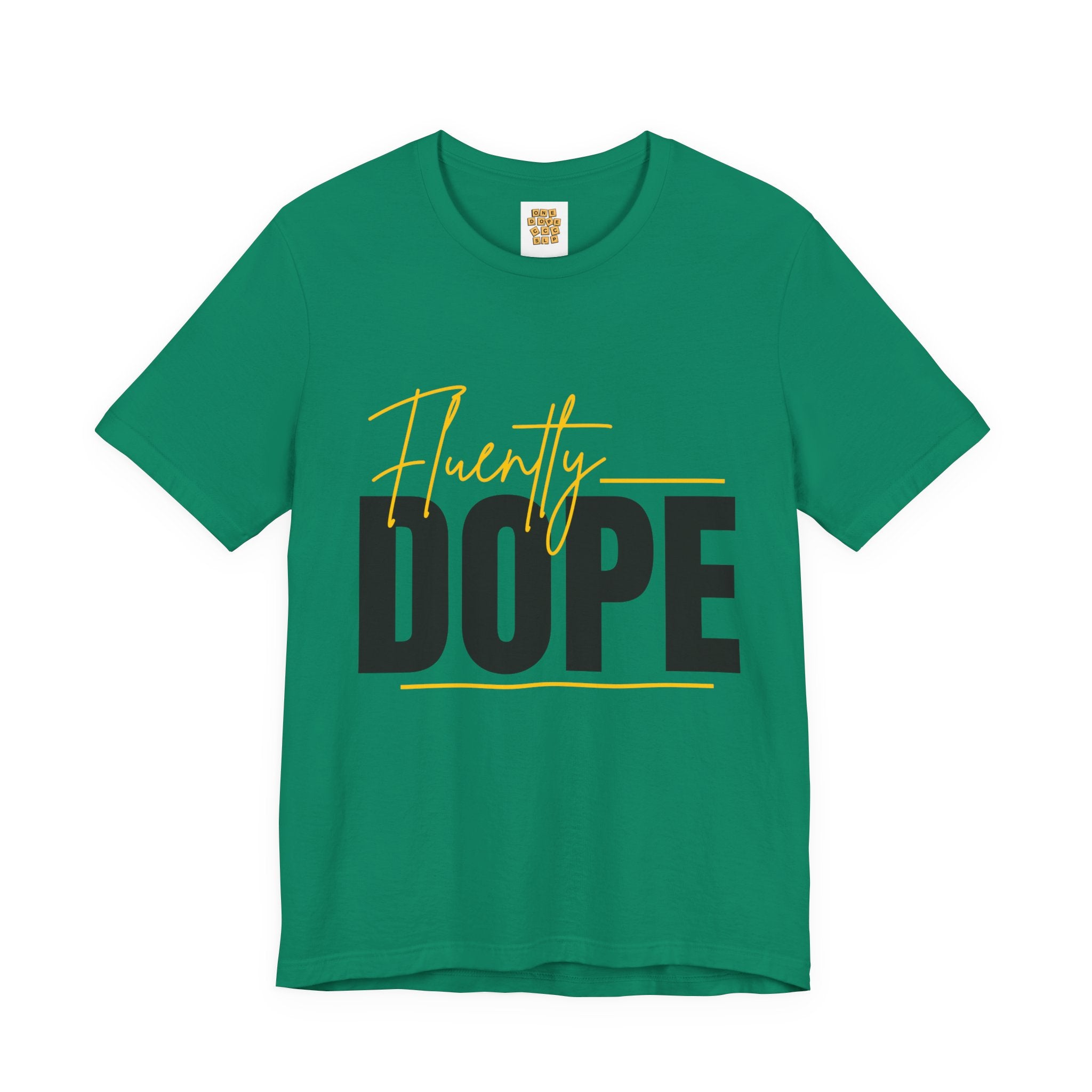 Fluently Dope Tee, Speech Therapy Hustle Shirt, Unisex Graphic T-Shirt, Motivational Apparel, Fun Therapy Gift, Casual Wear