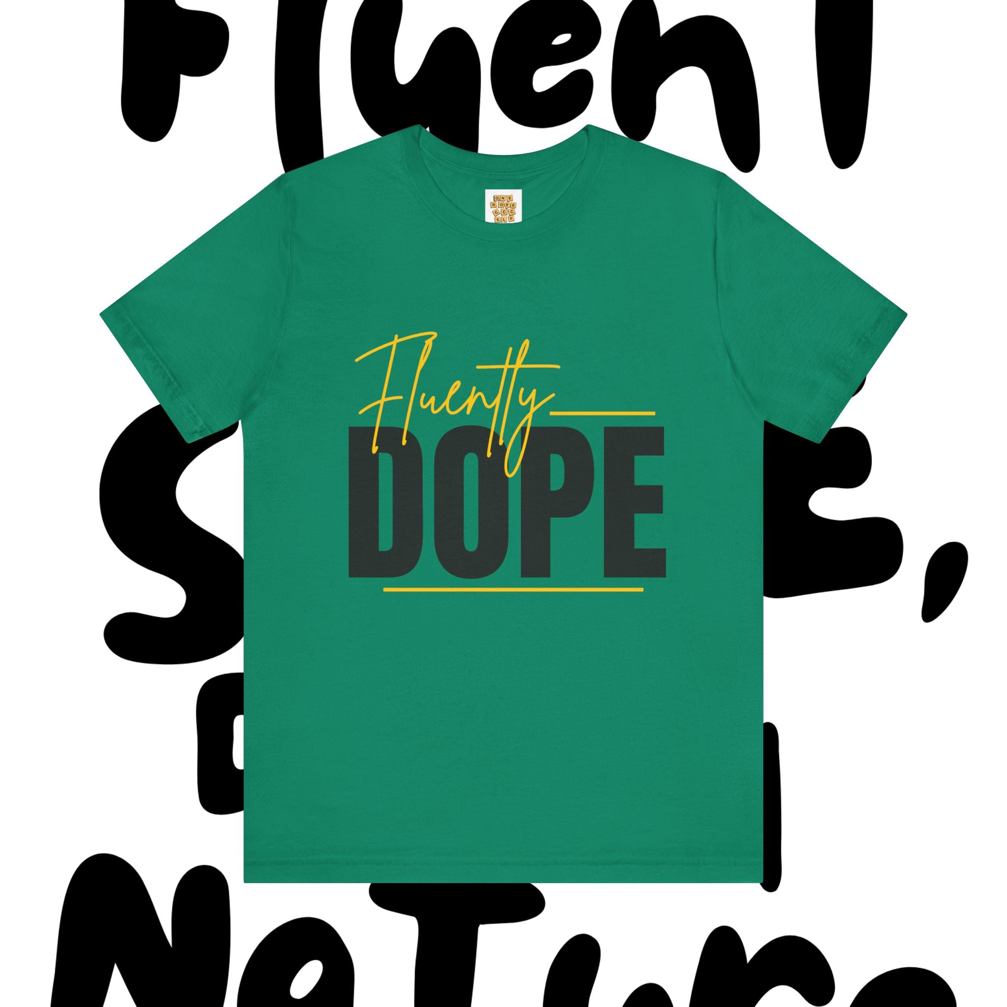 Fluently Dope Tee, Speech Therapy Hustle Shirt, Unisex Graphic T-Shirt, Motivational Apparel, Fun Therapy Gift, Casual Wear
