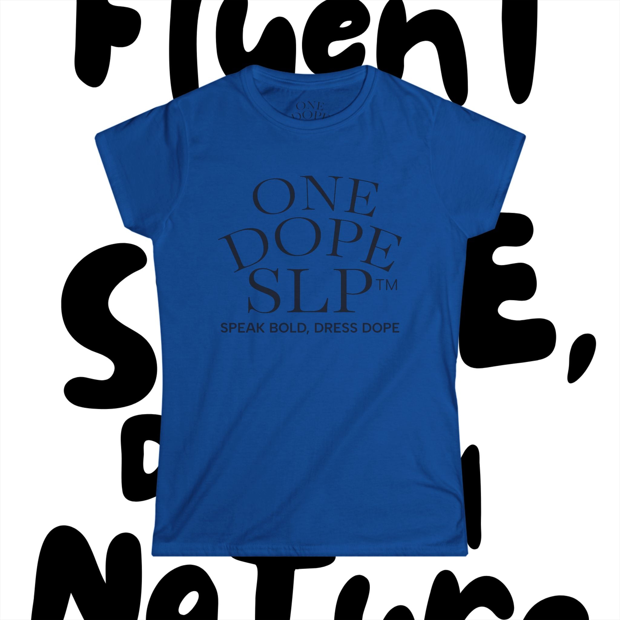 Stylish Statement Tee: One Dope SLP