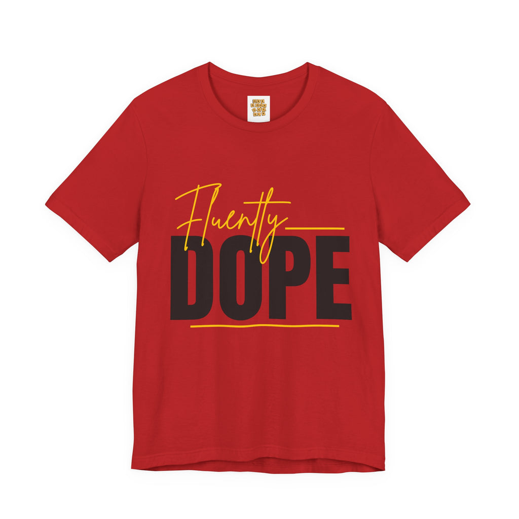 Fluently Dope Tee, Speech Therapy Hustle Shirt, Unisex Graphic T-Shirt, Motivational Apparel, Fun Therapy Gift, Casual Wear