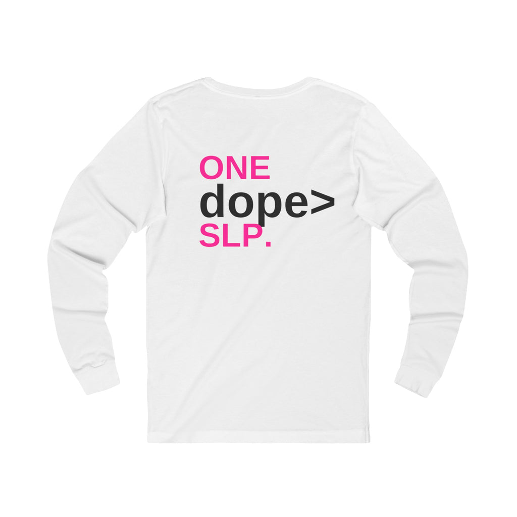 Grad School Grind: One Dope SLP Long Sleeve Tee