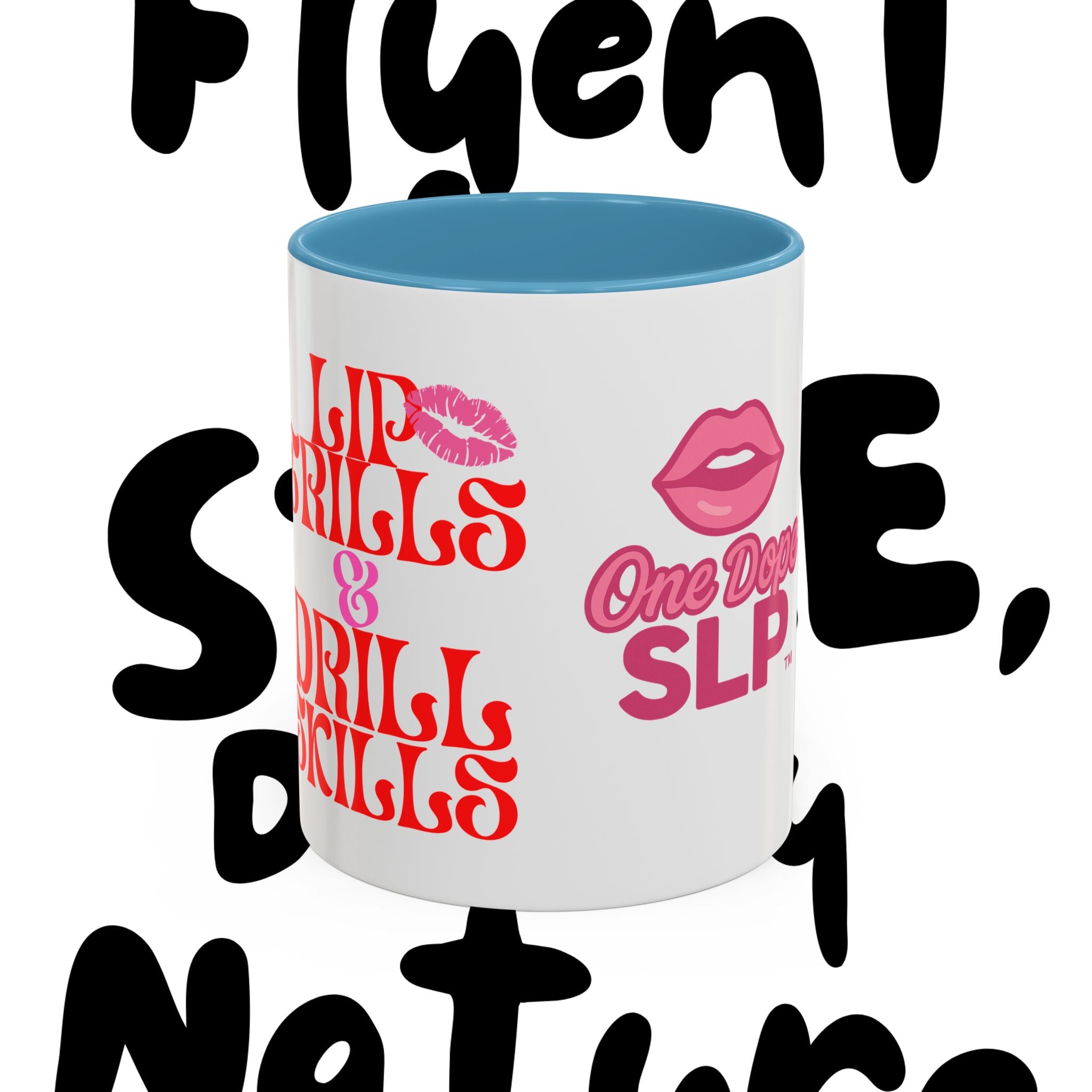 Lip Trills & Drill Skills, SLP Gift for Speech Therapists, Fun Coffee Cup, Unique Mugs for SLPs