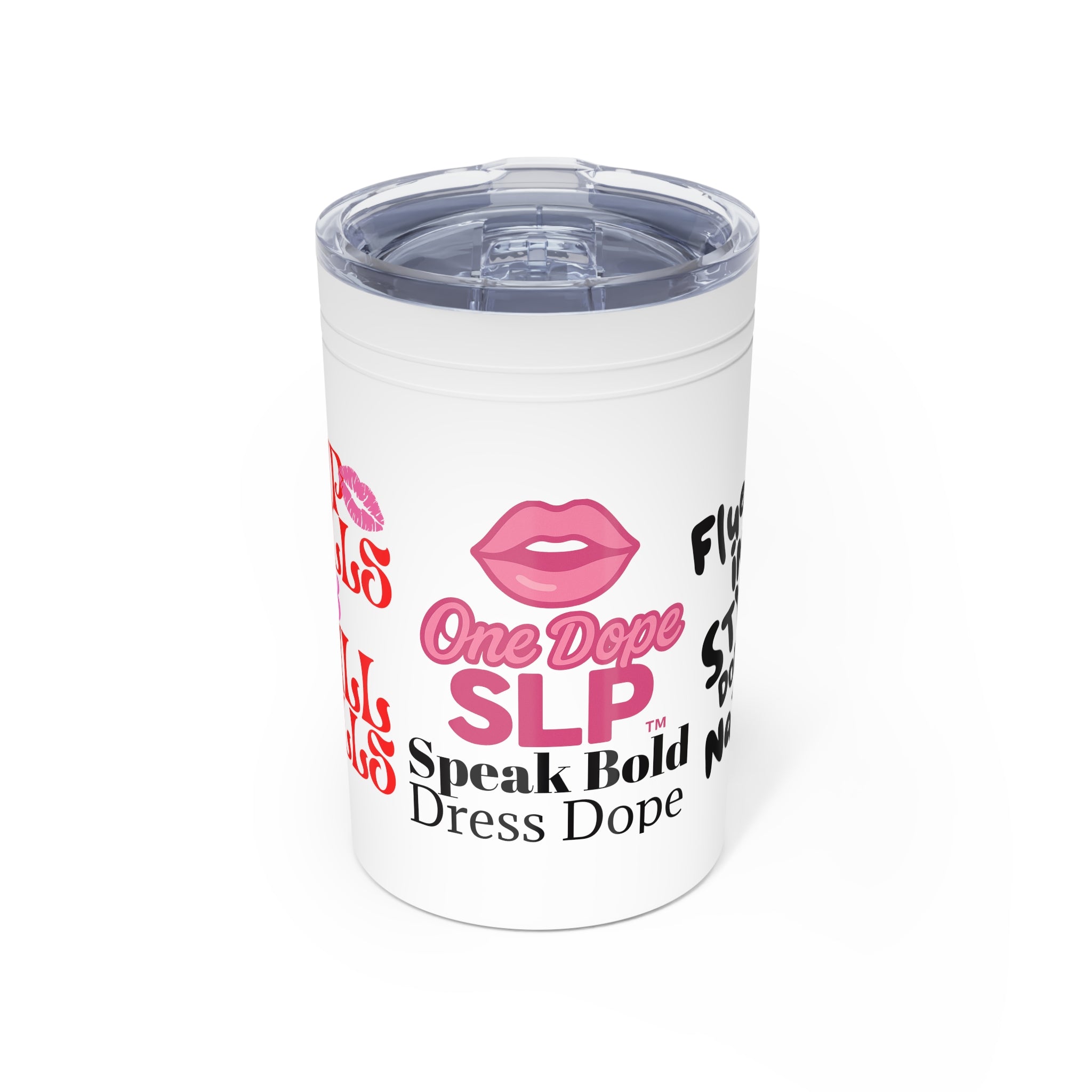 One Dope SLP: Speak Bold Dress Dope Insulated Tumbler, 11oz