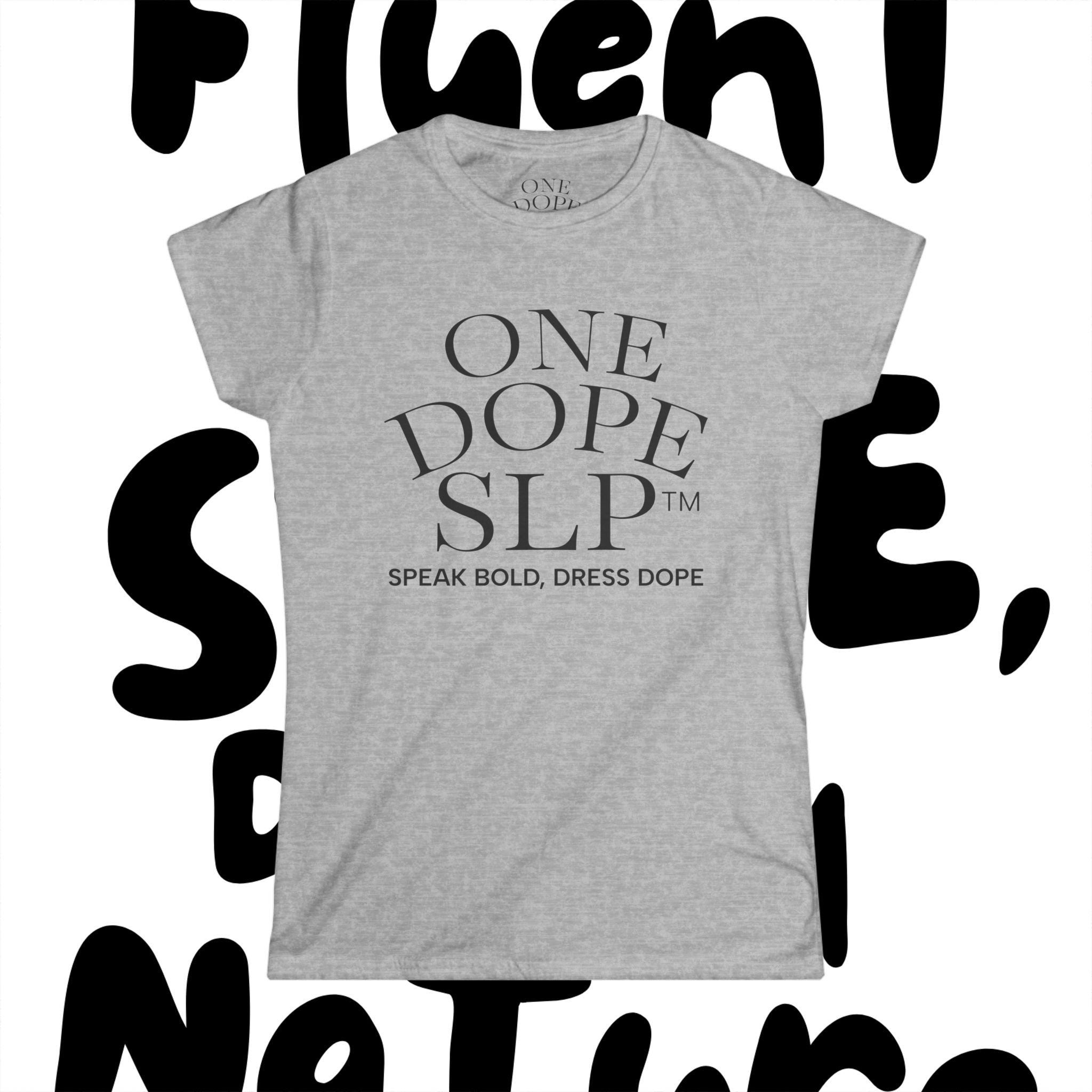 Stylish Statement Tee: One Dope SLP
