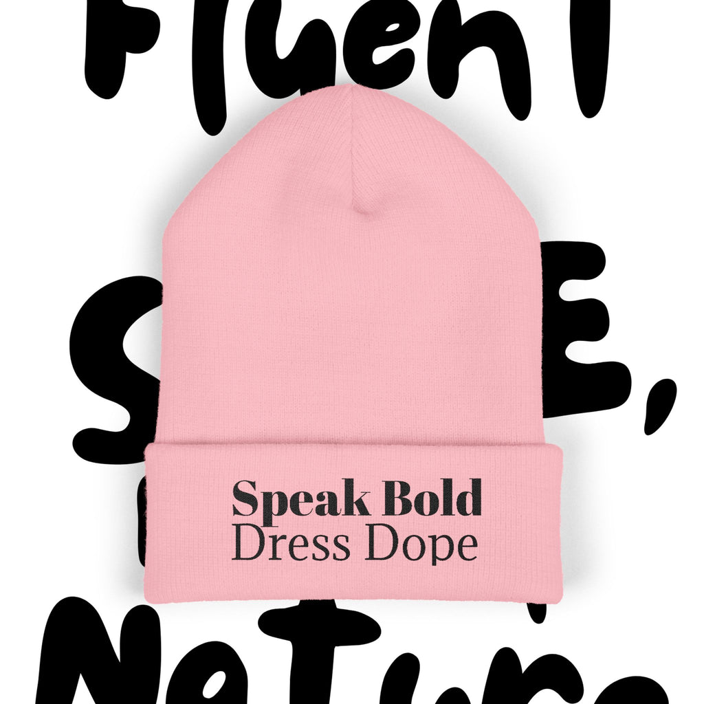 Speak Bold Dress Dope Classic Cuffed Beanie (Embroidery)