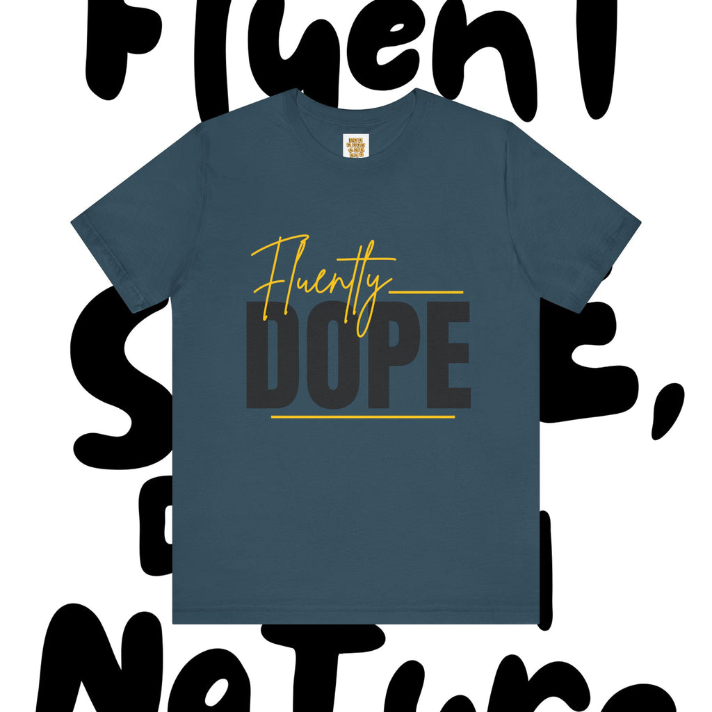 Fluently Dope Tee, Speech Therapy Hustle Shirt, Unisex Graphic T-Shirt, Motivational Apparel, Fun Therapy Gift, Casual Wear