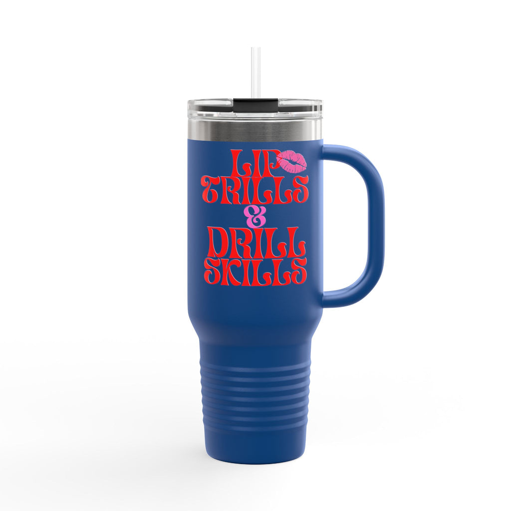 Lip Trills & Drills Skills Insulated Travel Mug, 40oz