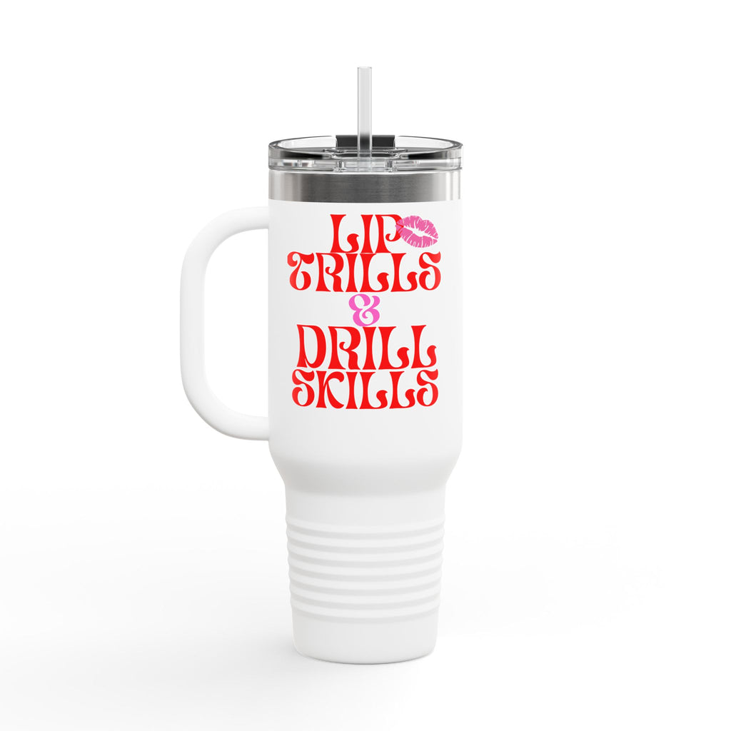 Lip Trills & Drills Skills Insulated Travel Mug, 40oz