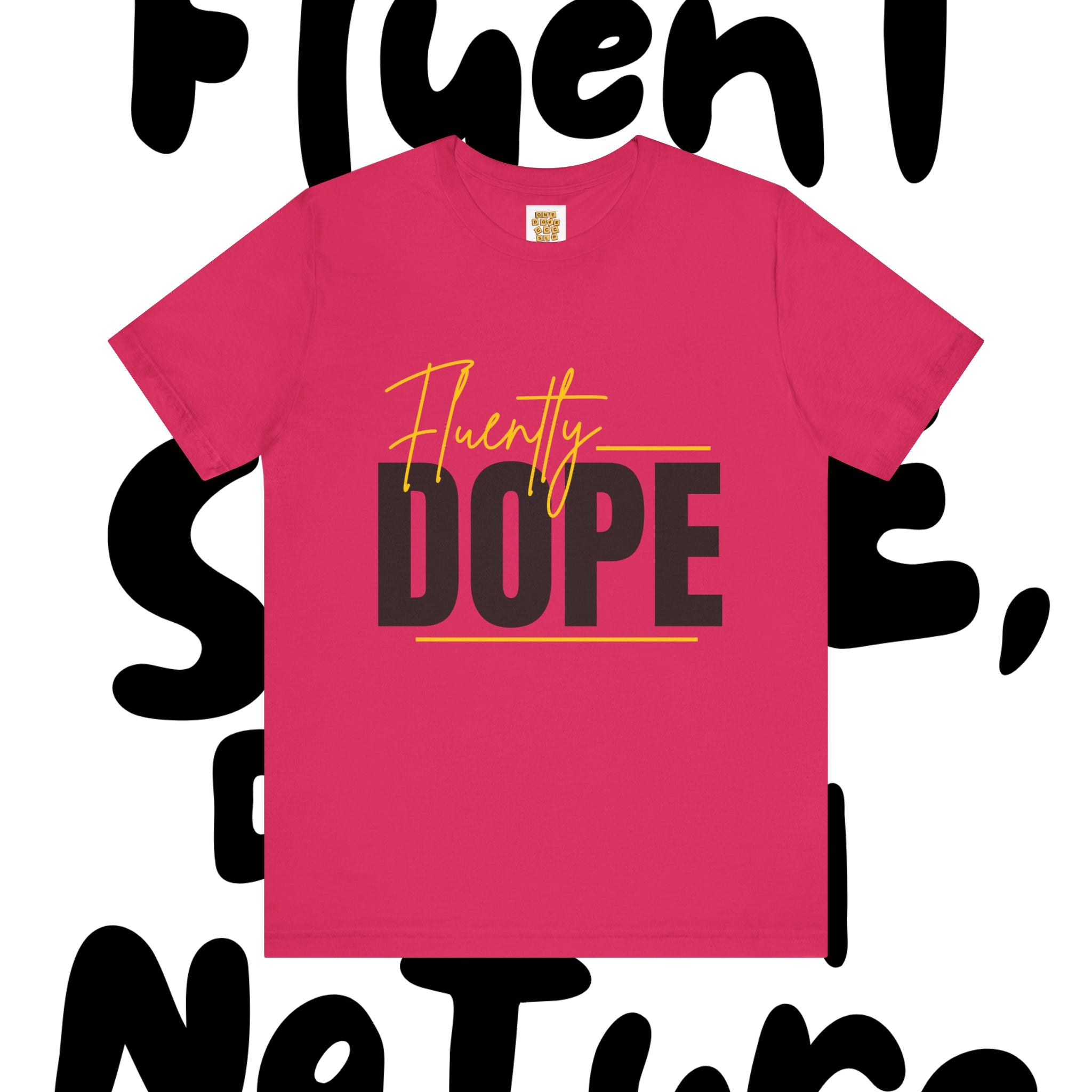 Fluently Dope Tee, Speech Therapy Hustle Shirt, Unisex Graphic T-Shirt, Motivational Apparel, Fun Therapy Gift, Casual Wear