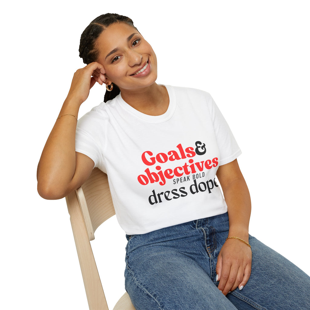 "Goals & Objectives: Speak Bold, Dress Dope" Motivational Graphic Tee